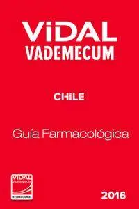 VIDAL Vademecum Chile 2016: Guía Farmacológica