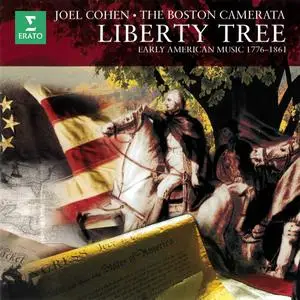 Joel Cohen, Boston Camerata & Harvard University Choir - Liberty Tree. Early American Music, 1776-1861 (1998/2024)