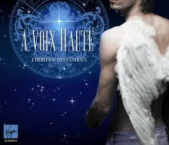 A Voix Haute - L'Héritage Des Castrats (3CD)