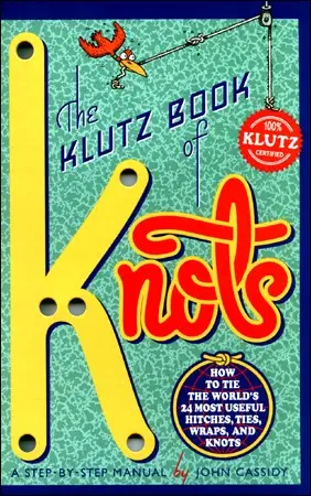The Klutz Book of Knots by John Cassidy