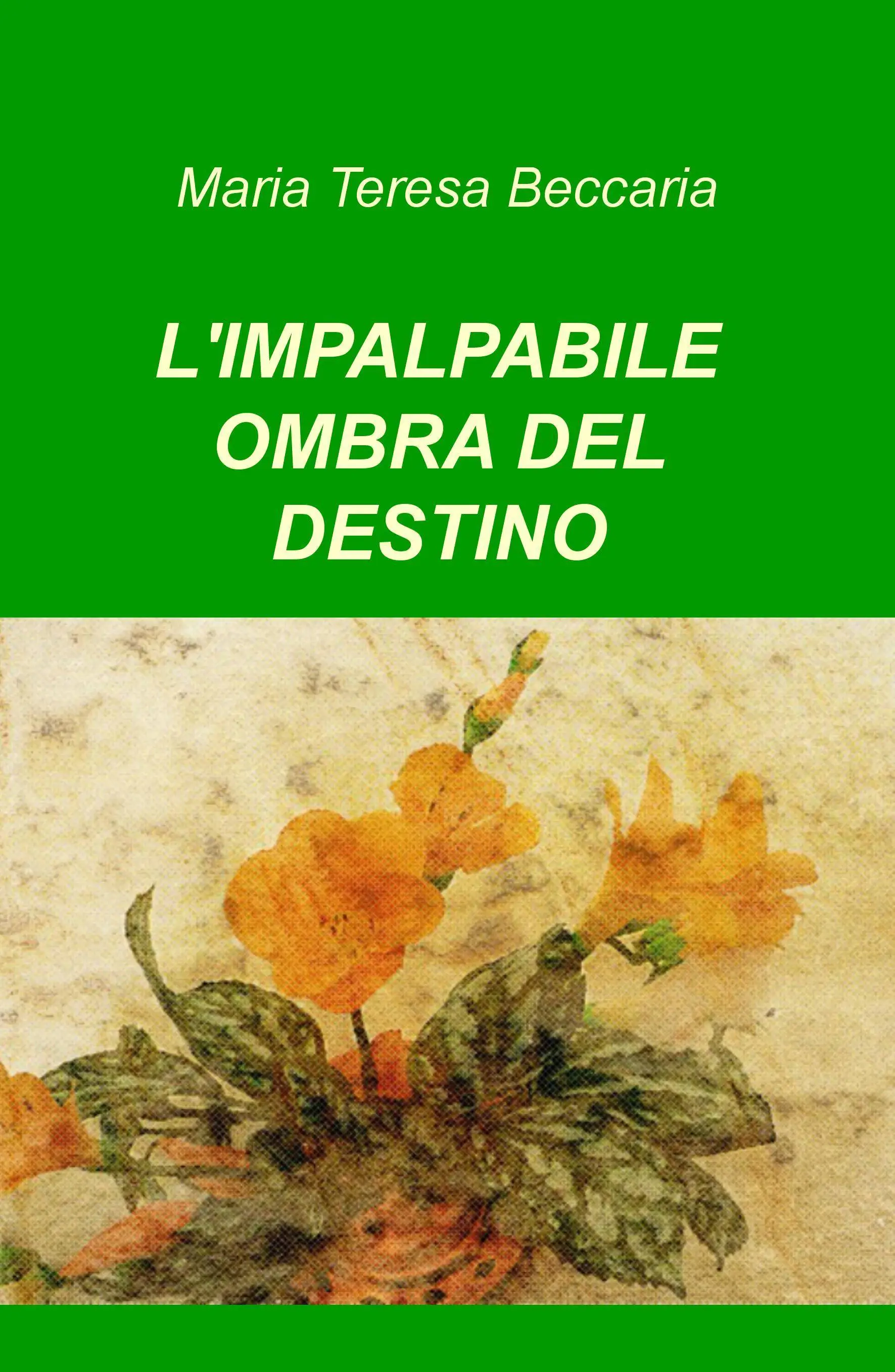 L’IMPALPABILE OMBRA DEL DESTINO