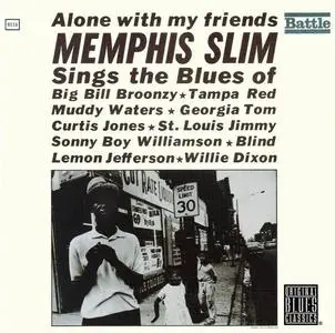 Memphis Slim - Alone With My Friends (1961) [Reissue 1996]