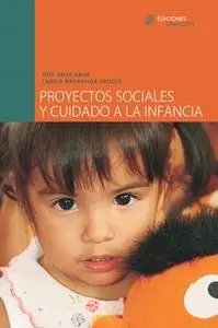 «Proyectos sociales y cuidado a la infancia» by José Amar Amar,Camilo Mandariaga Orozco