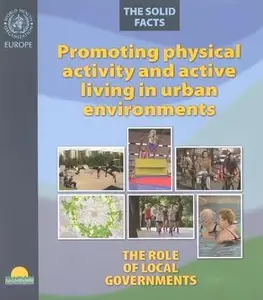 Promoting Physical Activity and Active Living Urban Environments: The Role of Local Governments