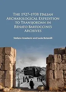 The 1927–1938 Italian Archaeological Expedition to Transjordan in Renato Bartoccini’s Archives