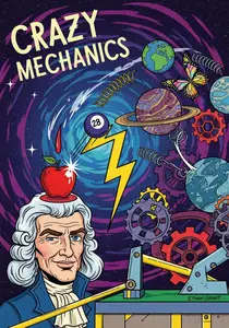Crazy Mechanics: From Dropping Apples to Chaotic Planets