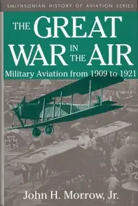 The Great War in the Air: Military Aviation from 1909 to 1921 (Repost)