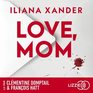 Iliana Xander, "Love, mom"