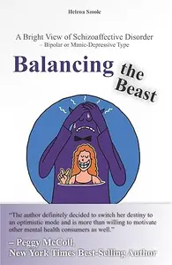 Balancing the Beast: A Bright View of Schizoaffective Disorder – Bipolar or Manic-Depressive Type