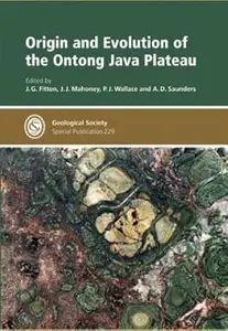 Origin And Evolution of the Ontong Java Plateau