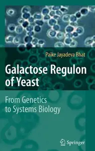 Galactose Regulon of Yeast: From Genetics to Systems Biology