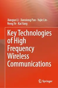 Key Technologies of High Frequency Wireless Communications