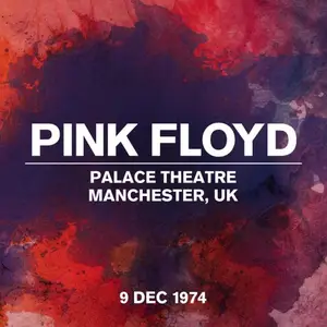 Pink Floyd - Live at Palace Theatre, Manchester, UK, 9 Dec 1974 (2024)