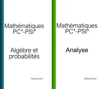 Thibault Henri, "Mathématiques PC*-PSI*", 2 tomes