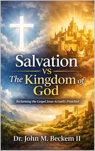 Salvation vs The Kingdom of God: Reclaiming the Gospel Jesus Actually Preached