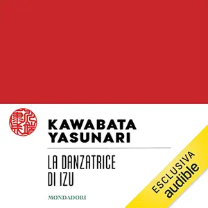 «La danzatrice di Izu? e altri racconti» by Yasunari Kawabata, Yukio Mishima