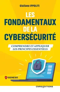 Giuliano Ippoliti, "Les fondamentaux de la cybersécurité: Comprendre et appliquer les principes essentiels"