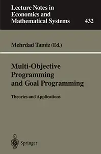 Multi-Objective Programming and Goal Programming: Theories and Applications