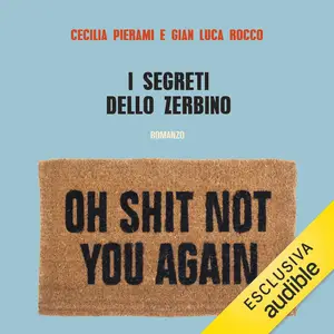 «I segreti dello zerbino» by Cecilia Pierami, Gian Luca Rocco