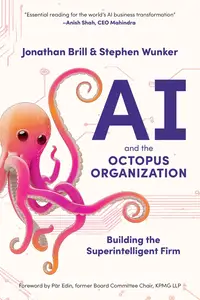 AI and the Octopus Organization: Building the Superintelligent Firm