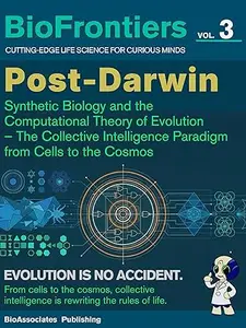Post-Darwin: Synthetic Biology and the Computational Theory of Evolution: The Collective Intelligence Paradigm from Cells