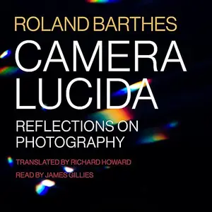 Camera Lucida: Reflections on Photography [Audiobook]