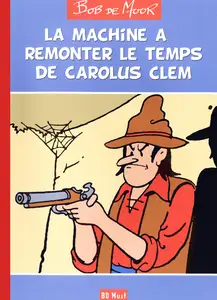 La Machine A Remonter Le Temps De Carolus Clem