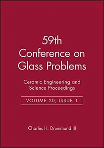 59th Conference on Glass Problems: Ceramic Engineering and Science Proceedings, Volume 20, Issue 1