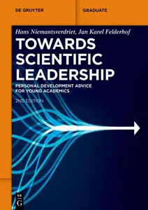 Towards Scientific Leadership: Personal Development Advice for Young Academics (De Gruyter Textbook)
