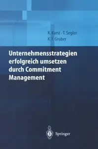 Unternehmensstrategien erfolgreich umsetzen durch Commitment Management