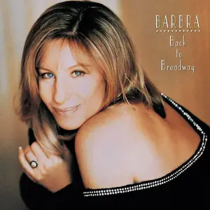 Barbra Streisand - Back To Broadway (1993/1997/2015) [Official Digital Download]