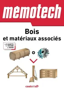 Claude Hazard, J.-P. Barette, J. Mayer, "Mémotech bois et matériaux associés"