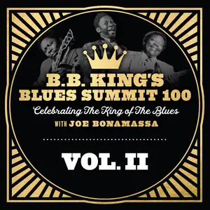 Joe Bonamassa - B.B. King's Blues Summit 100, Vol. II (2025) [Official Digital Download]