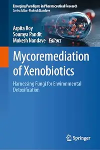 Mycoremediation of Xenobiotics