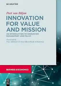 Innovation for Value and Mission: An Introduction to Innovation Management and Policy