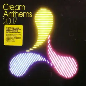 VA - Cream Anthems 2007 (2006)