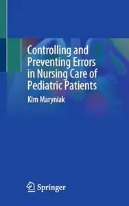 Controlling and Preventing Errors in Nursing Care of Pediatric Patients