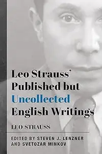 Leo Strauss' Published but Uncollected English Writings