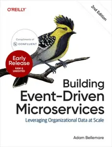 Building Event-Driven Microservices, 2nd Edition (Early Release)