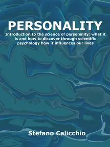 Personality: Introduction to the science of personality: what it is and how to discover through scientific psychology how it