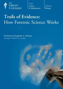 TTC Video - Trails of Evidence: How Forensic Science Works