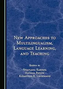 New Approaches to Multilingualism, Language Learning, and Teaching