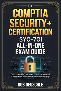 Ace Your CompTIA Security + SY0-701 In Weeks: Questions And Answers