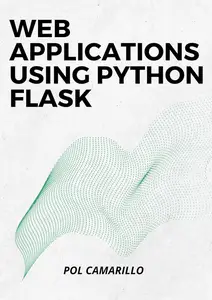 Web Applications Using Python Flask
