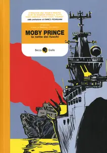 Cronaca Storica - Volume 16 - Moby Prince La Notte Dei Fuochi