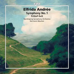 Hermann Bäumer, Norrköping Symphony Orchestra - Elfrida Andrée: Symphony No. 1, Fritiof Suite (2025)