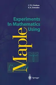 Experiments In Mathematics Using Maple