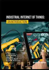 Industrial Internet of Things: An Introduction