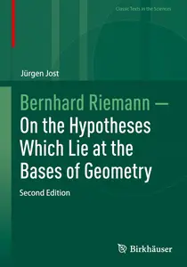 Bernhard Riemann ― On the Hypotheses Which Lie at the Bases of Geometry (Classic Texts in the Sciences)