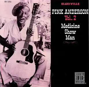 Pink Anderson - Vol. 2: Medicine Show Man (1962) [Reissue 1999]